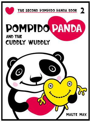 cover image of Pompido Panda and the Cuddly Wuddly: the Second Pompido Panda Book